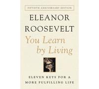 You Learn by Living : Eleven Keys for a More Fulfilling Life