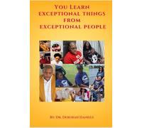 You Learn Exceptional Things from Exceptional People