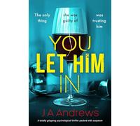 You Let Him In – A twisty psychological thriller that will keep you hooked – Hera