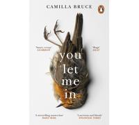 You Let Me In : The acclaimed, unsettling novel of haunted love, revenge and the nature of truth