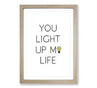 You Light Up My Life Typography Framed Print | A2 Oak Framed Wall Art | Ready to Hang | Modern Positive Affirmations Picture | Living Room Bedroom Lounge Office