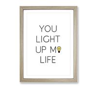 You Light Up My Life Typography Quote Framed Print | A3 Oak Framed Wall Art | Ready to Hang | Modern Positive Affirmations Picture | Living Room Bedroom Lounge Office
