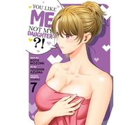 You Like Me, Not My Daughter?! (Manga) Vol. 7
