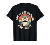 You’ll Get Nothing and Like It Funny Retro Groundhog Shirt T-Shirt