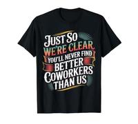 You’ll Never Find Better Coworkers Than This Team |- Value Graphic T-Shirt, Men, Black, L