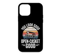 You Look Good Open Casket Funny Saying Humor Case for iPhone 12 mini