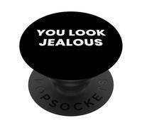 You Look Jealous PopSockets Adhesive PopGrip