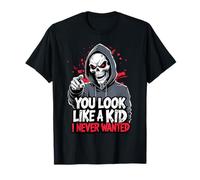 You Look Like A Kid I Never Wanted Skeleton Roast Men Women T-Shirt