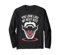 You Look Like My Next Bite Vampire Flirt Party - Long Sleeve T-Shirt