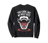 You Look Like My Next Bite Vampire Flirt Party - Sweatshirt
