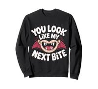 You Look Like My Next Bite Vampire Flirt Party |- Sweatshirt