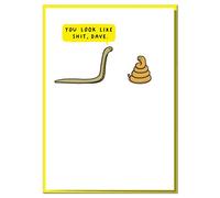You Look Like Sh*t, Dave! Funny Get Well or Birthday Card