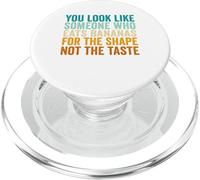 You Look Like Someone Who Eats Bananas For The Shape PopSockets PopGrip for MagSafe