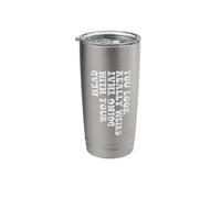 You Look Really Weird Doing that with Your Head Stainless Steel Insulated Tumbler