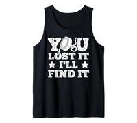 You Lost it - I'll find it - Magnet Fishing Tank Top