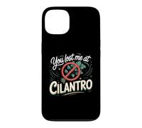 You Lost Me at Cilantro Coriander Herb Case for iPhone 13