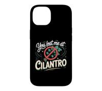 You Lost Me at Cilantro Coriander Herb Case for iPhone 14
