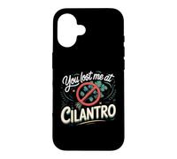 You Lost Me at Cilantro Coriander Herb Case for iPhone 16