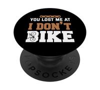 You lost me at I dont bike PopSockets Adhesive PopGrip