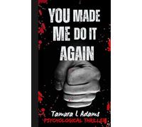 You Made Me Do It Again: Psychological Thriller