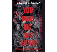 You Made Me Do It Like This: Psychological Thriller: 6