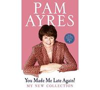 You Made Me Late Again!: My New Collection by Ayres, Pam (February 26, 2015) Paperback
