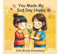 You Made My Sad Day Happy