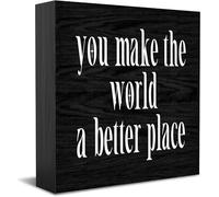 You Make The World A Better Place Home Office Decor Wooden Box Sign, Decorative Positive Office Desk Accessories Wood Plaque Wood Table Sign For Tv Cabinet Shelf 5 X 5 Inch