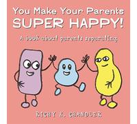 You Make Your Parents Super Happy! : A book about parents separating