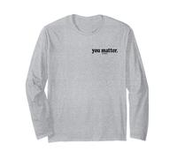 You Matter A LOT BE Kind TEES Long Sleeve T-Shirt