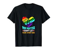 You Matter Dont Let Your Story End Mental Health Awareness T-Shirt