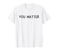 You Matter Mental Health Matter Suicide Prevention Awareness T-Shirt