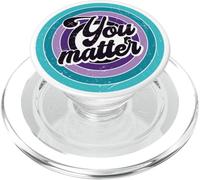 You Matter Mental Health Message Suicicde Awareness PopSockets PopGrip for MagSafe