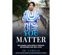 You Matter: Reclaiming Your Worth Through Boundaries and Self-Love