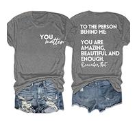You Matter Shirt The Person Behind Me Tshirt, You are Amazing Beautiful and Enough T-Shirt Women Casual V Neck Tee Tops (Color : Gray, Size : Large)