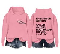 You Matter Sweatshirt To The Person Behind Me You Are Amazing Beautiful And Enough Long Sleeve Shirt