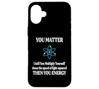 You, Matter Then You Energy E=mc^2 Physics Student Teacher Case for iPhone 16 Plus