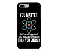 You Matter Until Physics Humor Physicist Science Lovers Case for iPhone 7 Plus/8 Plus