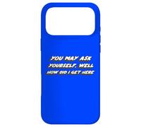 You May ask Yourself, Well How did I get Here | 80s Case for iPhone 17 Pro Max