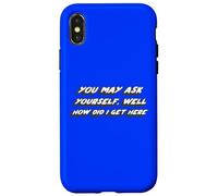 You May ask Yourself, Well How did I get Here | 80s Case for iPhone X/XS