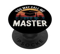 You May Call Me Master Academic Quote PopSockets Adhesive PopGrip