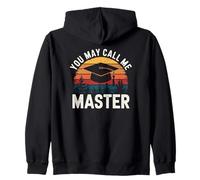 You May Call Me Master Academic Quote Zip Hoodie
