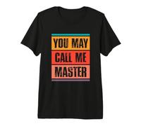 You May Call Me Master Masters Degree Graduates Retro Premium T-Shirt