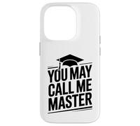 You may call me master - master's graduation university Case for iPhone 14 Pro