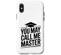 You may call me master - master's graduation university Case for iPhone X/XS
