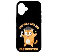 You May Call Me Meowster Funny Cat Graduation Masters Degree Case for iPhone 16