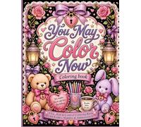 You May Color Now Coloring Book