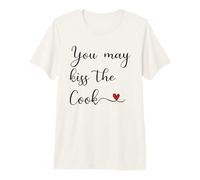 You May kiss the Cook Premium T-Shirt