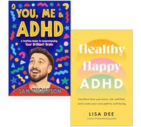 You Me & ADHD By Sam Thompson & Healthy Happy ADHD By Lisa Dee 2 Books Collection Set