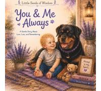 You & Me Always: A Gentle Story About Love, Loss, and Remembering (Little Seeds of Wisdom)
